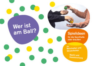 Elementkarte zum Spiel "Wer ist am Ball?" Spielideen für die Sporthalle oder draußen zu Mehrheiten und Minderheiten und Macht und Verantwortung